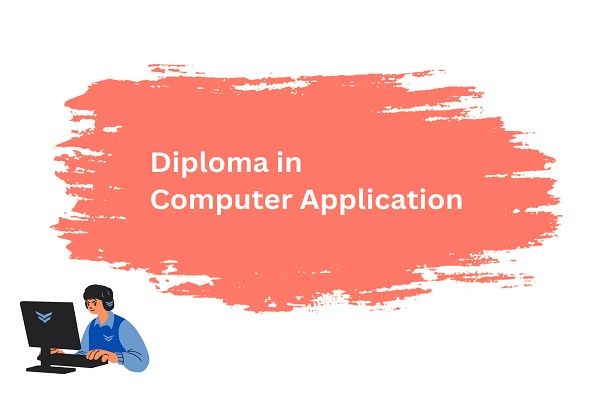 DCA (Diploma in Computer Applications)